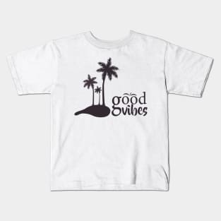 Good Vibes Kids T-Shirt